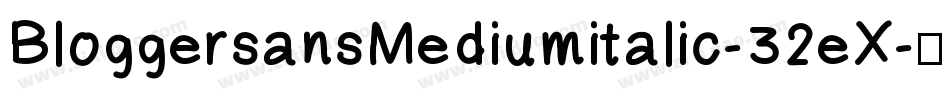 BloggersansMediumitalic-32eX字体转换