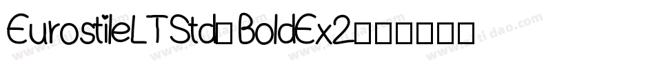 EurostileLTStd-BoldEx2字体转换