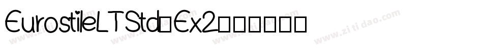 EurostileLTStd-Ex2字体转换