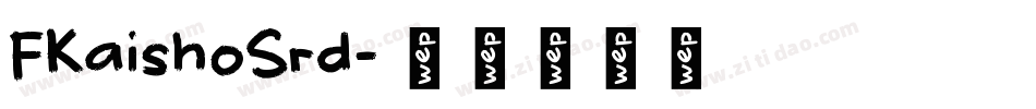 FKaishoSrd字体转换