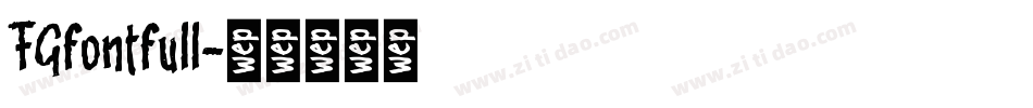 FGfontfull字体转换