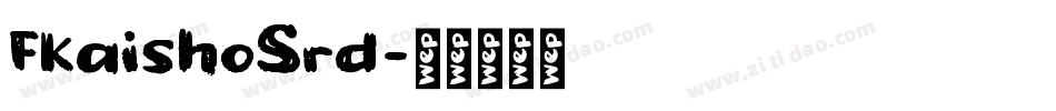 FKaishoSrd字体转换