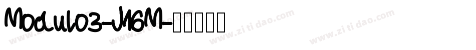 Modulo3-J16M字体转换