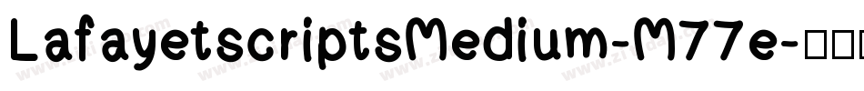 LafayetscriptsMedium-M77e字体转换
