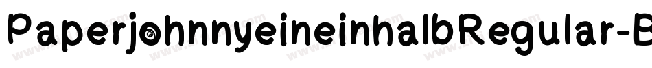 PaperjohnnyeineinhalbRegular-B77l字体转换