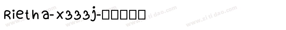 Rietha-x333j字体转换