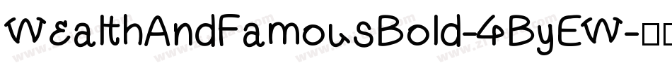 WealthAndFamousBold-4ByEW字体转换