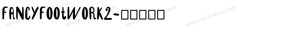 FANCYFOOTWORK2字体转换