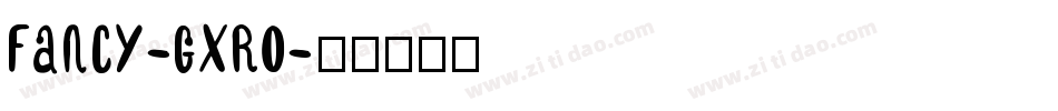 Fancy-GxRO字体转换