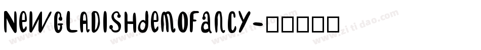 NewGLADISHdemoFancy字体转换