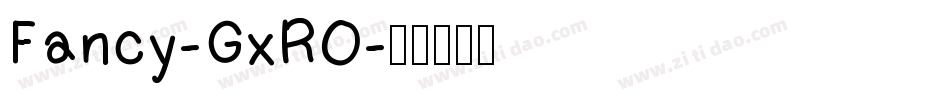Fancy-GxRO字体转换