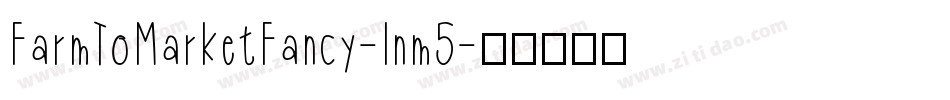 FarmToMarketFancy-lnm5字体转换