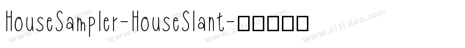 HouseSampler-HouseSlant字体转换
