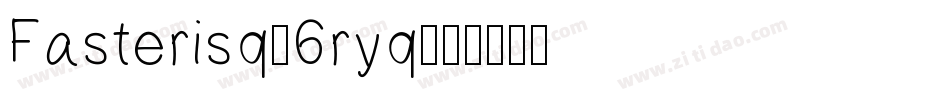 Fasterisq-6ryq字体转换