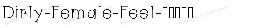 Dirty-Female-Feet字体转换