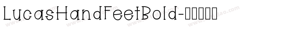 LucasHandFeetBold字体转换