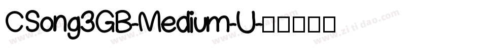 CSong3GB-Medium-U字体转换