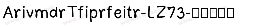 ArivmdrTfiprfeitr-LZ73字体转换