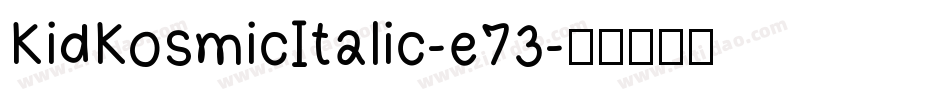 KidKosmicItalic-e73字体转换