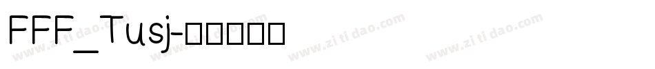 FFF_Tusj字体转换