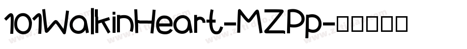 101WalkinHeart-MZPp字体转换