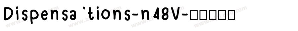 Dispensations-n48V字体转换