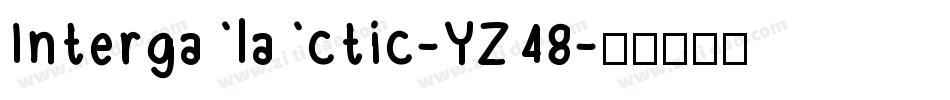 Intergalactic-YZ48字体转换