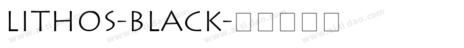 Lithos-Black字体转换