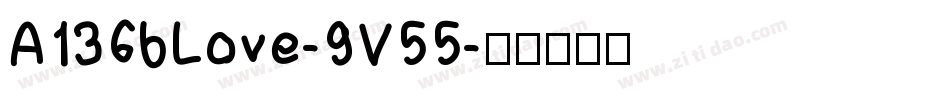 A136bLove-9V55字体转换