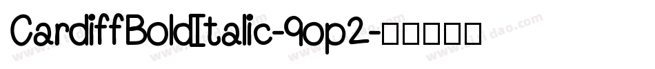 CardiffBoldItalic-9op2字体转换