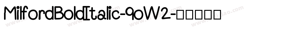 MilfordBoldItalic-9oW2字体转换