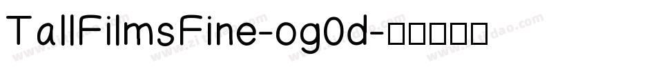TallFilmsFine-og0d字体转换