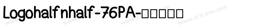 Logohalfnhalf-76PA字体转换