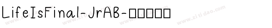 LifeIsFinal-JrAB字体转换