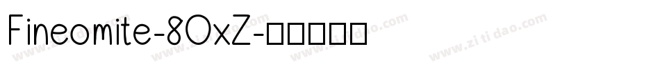 Fineomite-8OxZ字体转换