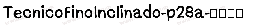 TecnicoFinoInclinado-p28a字体转换