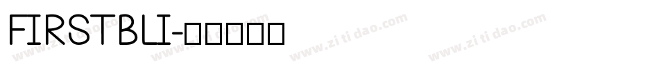 FIRSTBLI字体转换