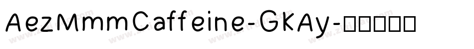 AezMmmCaffeine-GKAy字体转换
