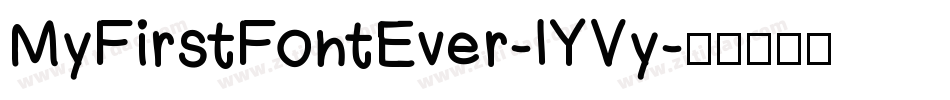 MyFirstFontEver-lYVy字体转换