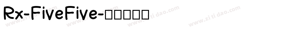 Rx-FiveFive字体转换