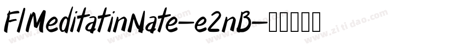 FlMeditatinNate-e2nB字体转换
