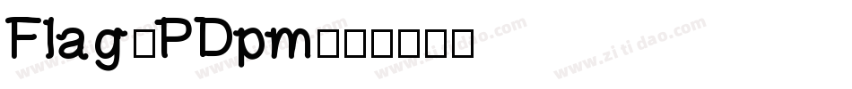 Flag-PDpm字体转换