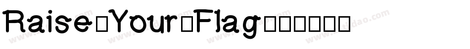 Raise-Your-Flag字体转换