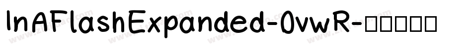 InAFlashExpanded-0vwR字体转换