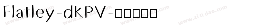 Flatley-dKPV字体转换