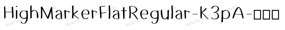 HighMarkerFlatRegular-K3pA字体转换