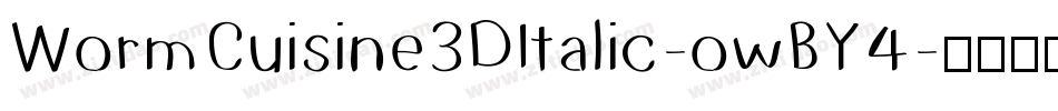 WormCuisine3DItalic-owBY4字体转换