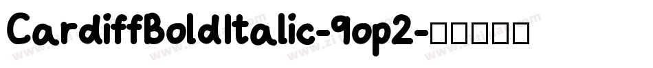 CardiffBoldItalic-9op2字体转换