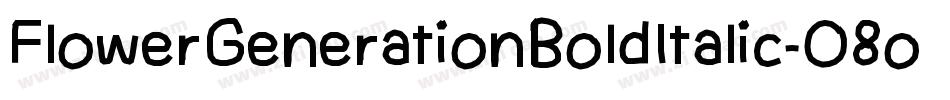 FlowerGenerationBoldItalic-O8o3字体转换