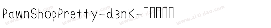 PawnShopPretty-d3nK字体转换